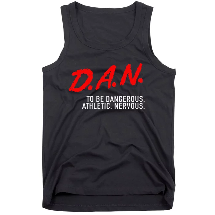 Dangerous Athletic Nervous Funny DAN Acronym Tank Top