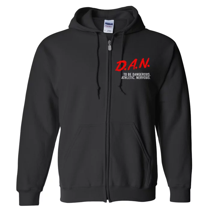 Dangerous Athletic Nervous Funny DAN Acronym Full Zip Hoodie