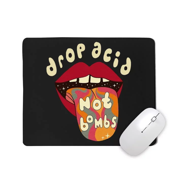 Drop acid not bombs Acid Trippy Tongue LSD Vintage Style Mousepad