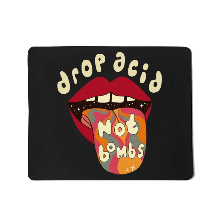 Drop acid not bombs Acid Trippy Tongue LSD Vintage Style Mousepad