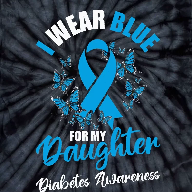 Diabetes Awareness November I Wear Blue For My Daughter Tie-Dye T-Shirt