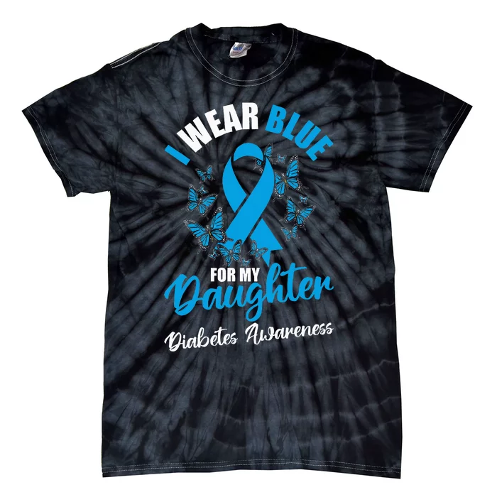 Diabetes Awareness November I Wear Blue For My Daughter Tie-Dye T-Shirt