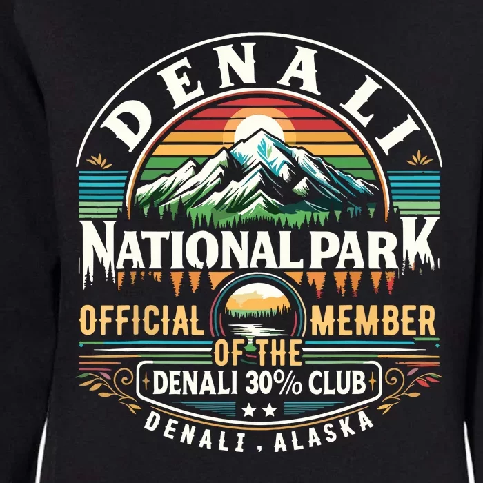 Denali Alaska National Park Official Member Of The Denali 30 Percent Club Womens California Wash Sweatshirt