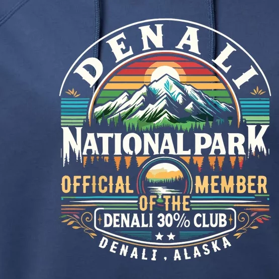 Denali Alaska National Park Official Member Of The Denali 30 Percent Club Performance Fleece Hoodie