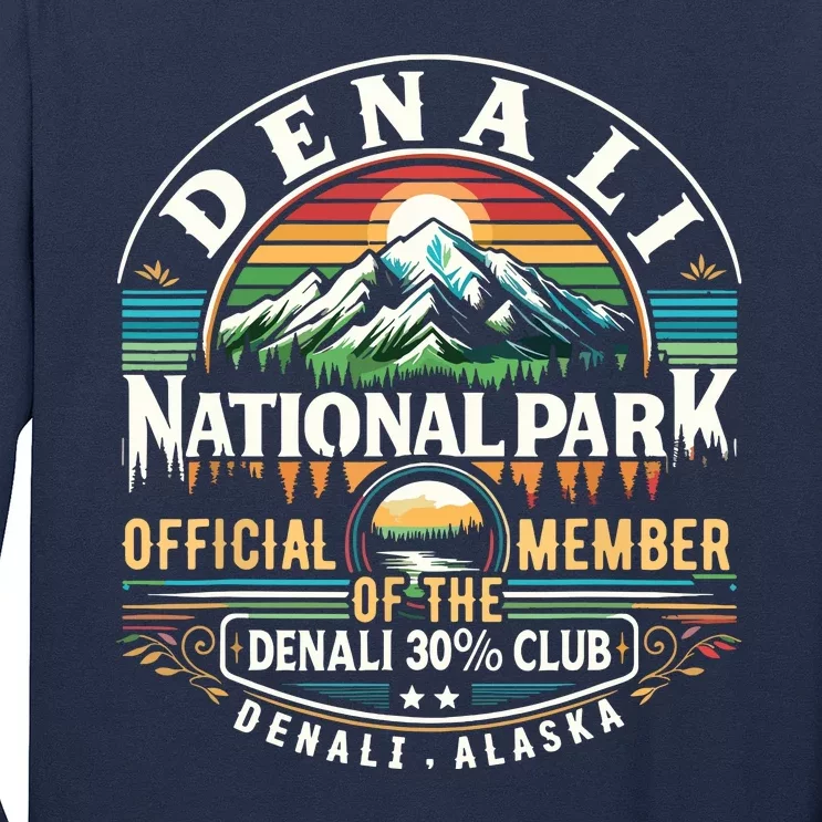 Denali Alaska National Park Official Member Of The Denali 30 Percent Club Long Sleeve Shirt