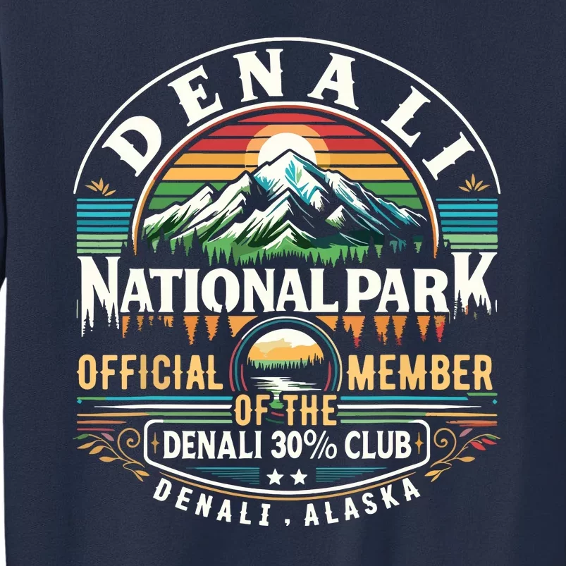 Denali Alaska National Park Official Member Of The Denali 30 Percent Club Sweatshirt