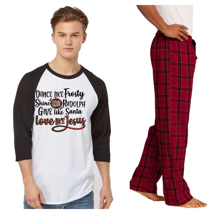 Dance Like Frosty Shine Like Rudolph Give Like Santa Love Jesus Raglan Sleeve Pajama Set