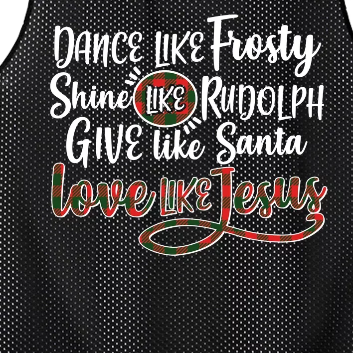 Dance Like Frosty Shine Like Rudolph Give Like Santa Love Jesus Mesh Reversible Basketball Jersey Tank