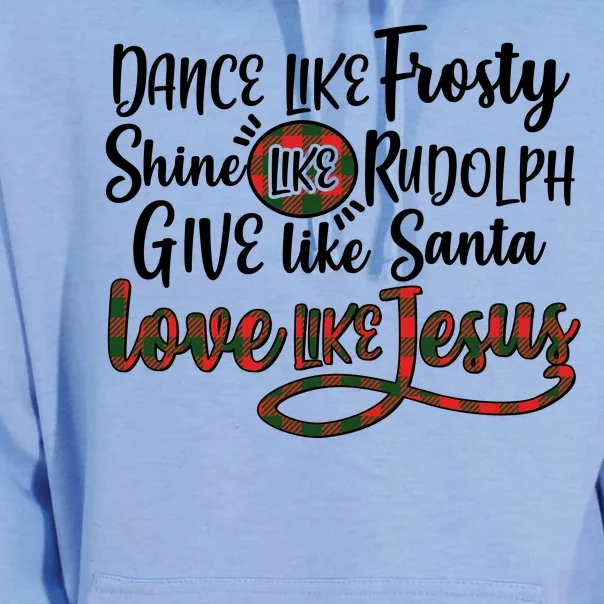 Dance Like Frosty Shine Like Rudolph Give Like Santa Love Jesus Unisex Surf Hoodie