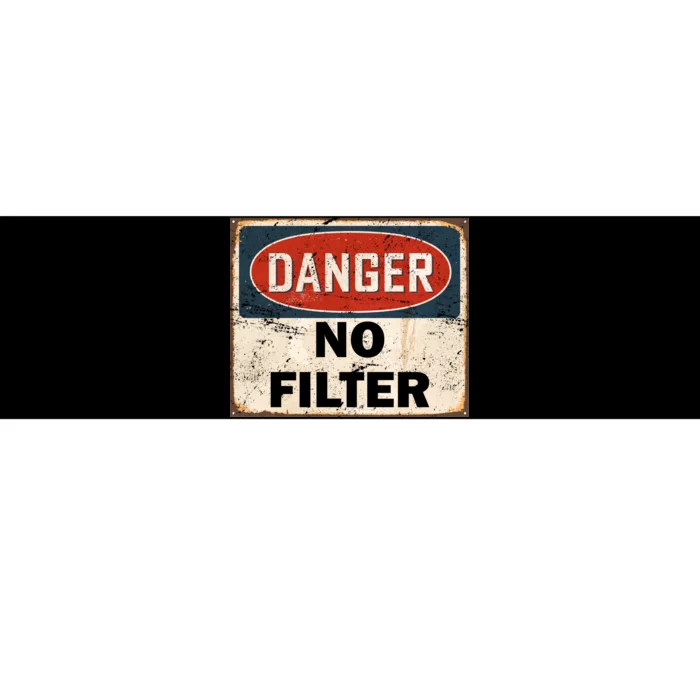 Danger No Filter Warning Bumper Sticker