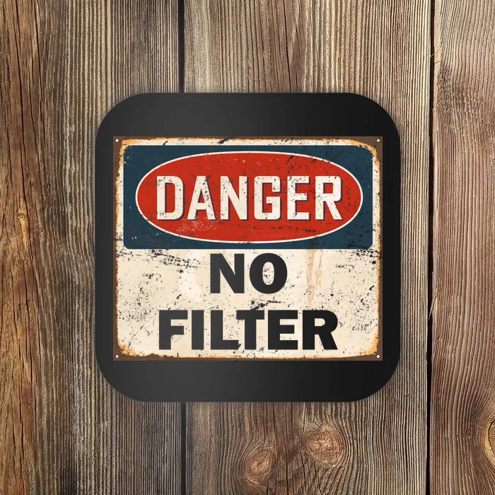 Danger No Filter Warning Coaster