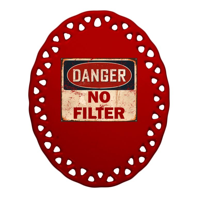 Danger No Filter Warning Oval Ornament