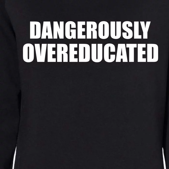 Dangerously Overeducated Womens California Wash Sweatshirt