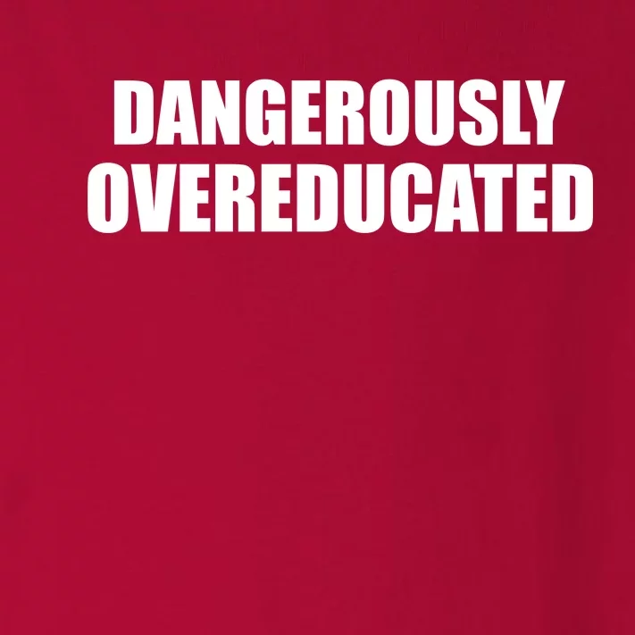 Dangerously Overeducated Toddler Long Sleeve Shirt