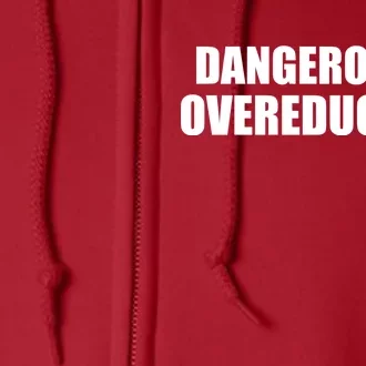 Dangerously Overeducated Full Zip Hoodie