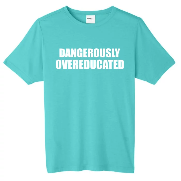 Dangerously Overeducated ChromaSoft Performance T-Shirt