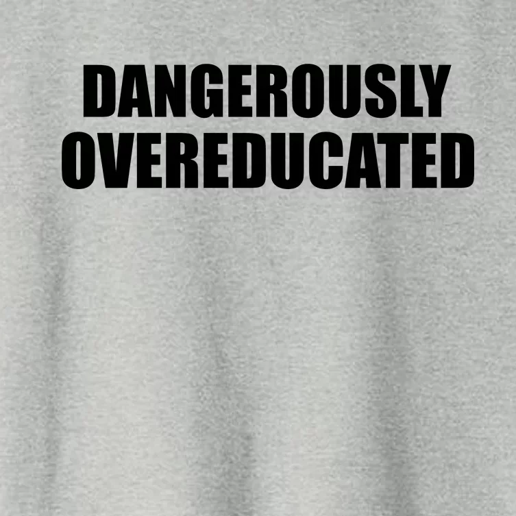 Dangerously Overeducated Women's Crop Top Tee