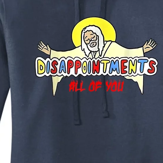 Disappointments All Of You Jesus Women's Pullover Hoodie