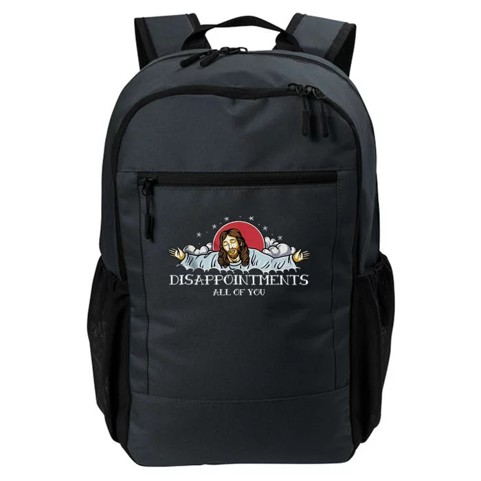 Disappointments All Of You Jesus God Daily Commute Backpack