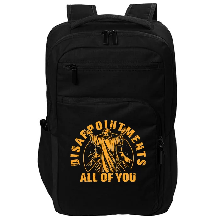 Disappointments All Of You Jesus Christ Impact Tech Backpack