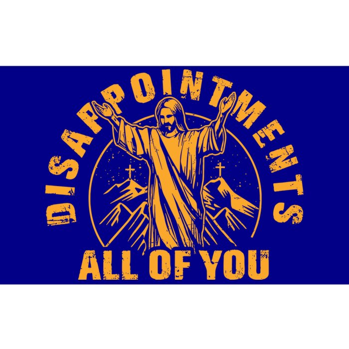 Disappointments All Of You Jesus Christ Bumper Sticker