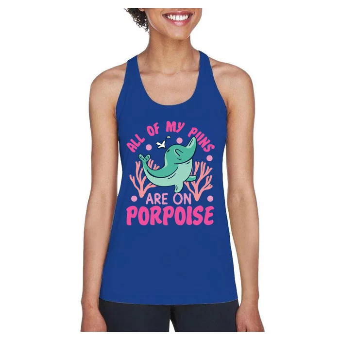 Dolphin: All Of My Puns Are On Porpoise Funny Gift Women's Racerback Tank