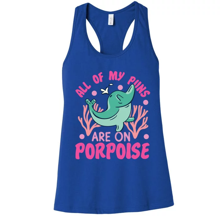 Dolphin: All Of My Puns Are On Porpoise Funny Gift Women's Racerback Tank