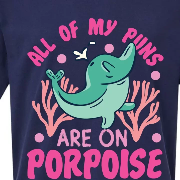 Dolphin: All Of My Puns Are On Porpoise Funny Gift Sueded Cloud Jersey T-Shirt