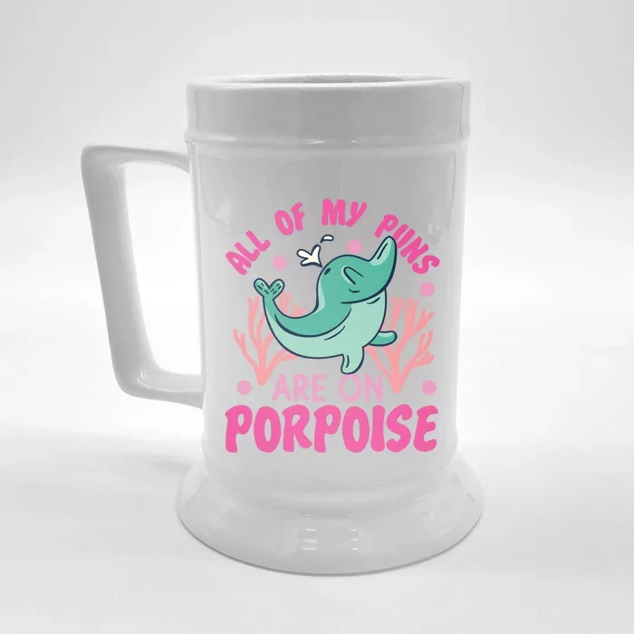 Dolphin: All Of My Puns Are On Porpoise Funny Gift Front & Back Beer Stein