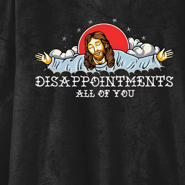 Disappointts All Of You Hooded Wearable Blanket