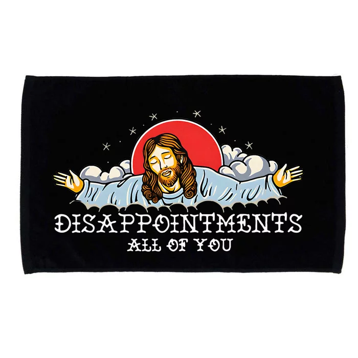 Disappointts All Of You Microfiber Hand Towel