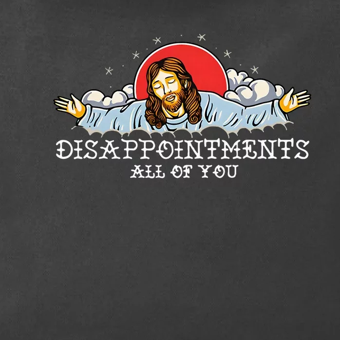 Disappointts All Of You Zip Tote Bag