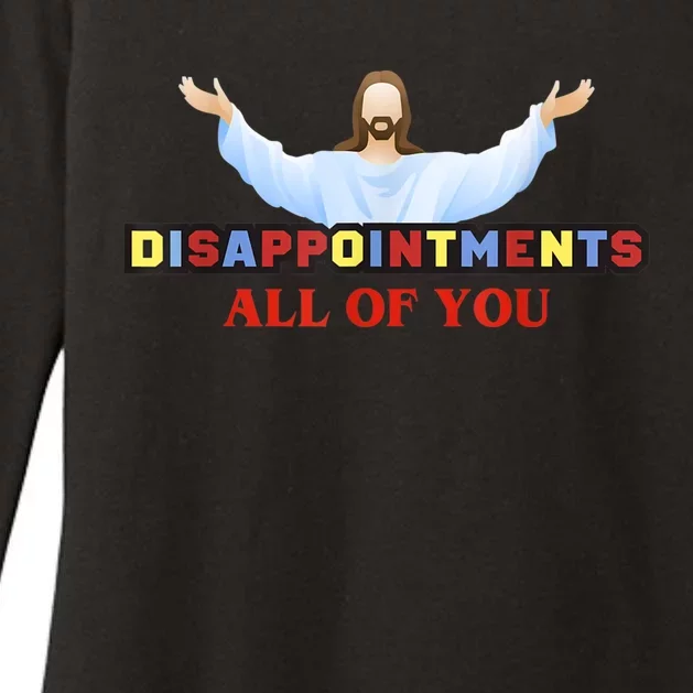 Disappointments All Of You Jesus Sarcastic Humor Womens CVC Long Sleeve Shirt