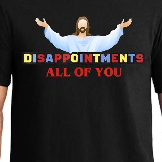 Disappointments All Of You Jesus Sarcastic Humor Pajama Set