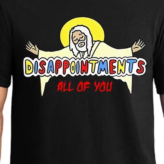 Disappointments All Of You Jesus Sarcastic Humor Pajama Set