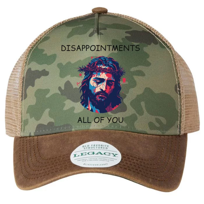 Disappointments All Of You Jesus Funny Sarcastic Christian Legacy Tie Dye Trucker Hat