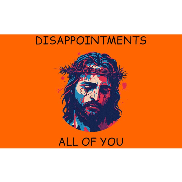 Disappointments All Of You Jesus Funny Sarcastic Christian Bumper Sticker