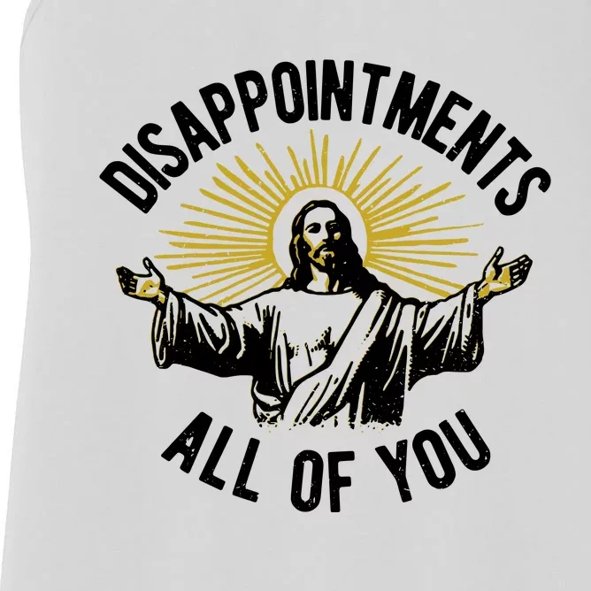 Disappointments All Of You Funny Jesus Meme Women's Racerback Tank