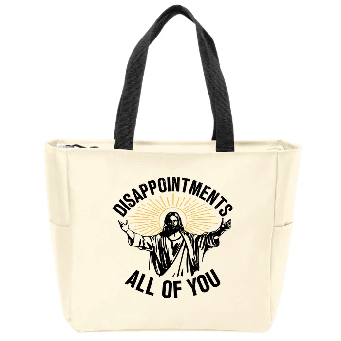 Disappointments All Of You Funny Jesus Meme Zip Tote Bag