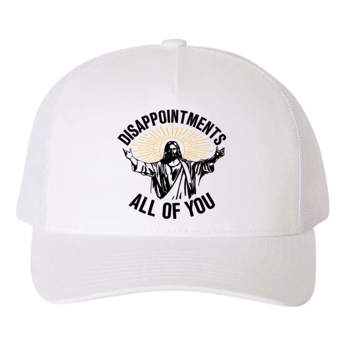 Disappointments All Of You Funny Jesus Meme Yupoong Adult 5-Panel Trucker Hat