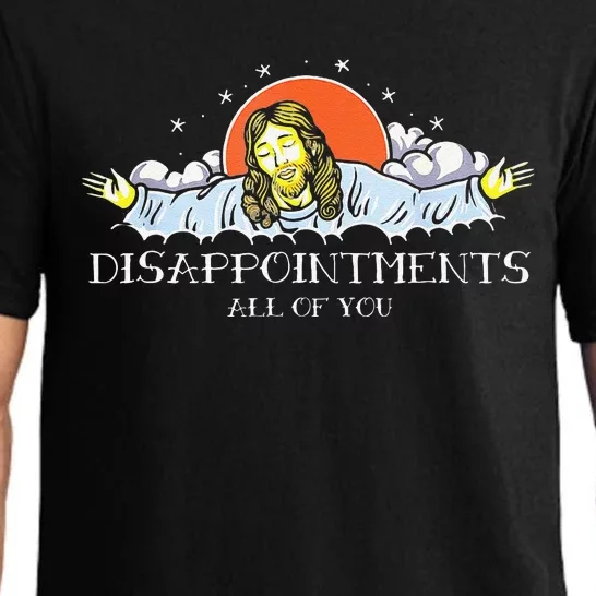 Disappointments All Of You Jesus Sarcastic Humor Saying Pajama Set