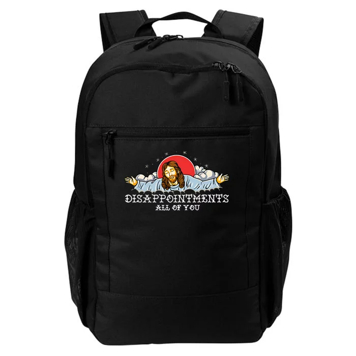 Disappointments All Of You Daily Commute Backpack