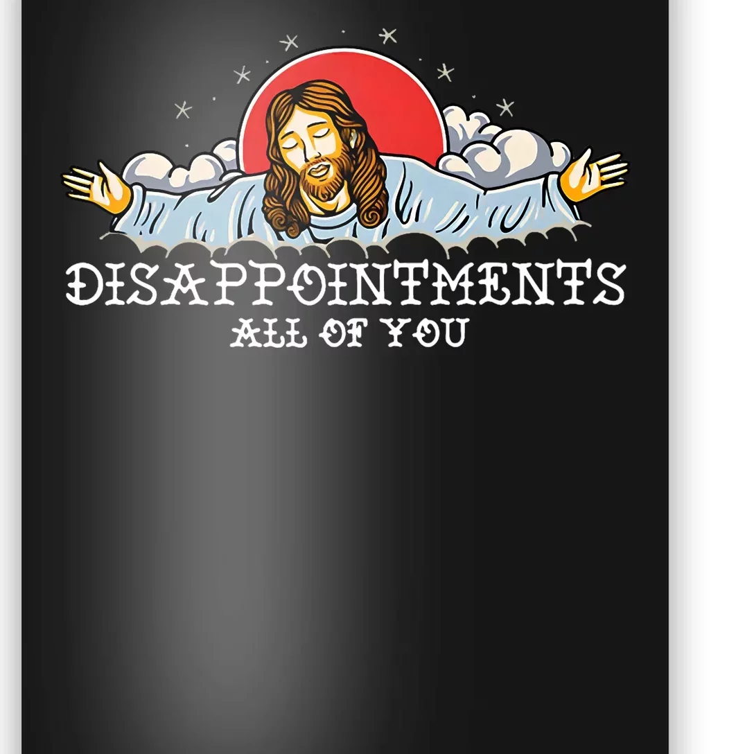 Disappointments All Of You Poster