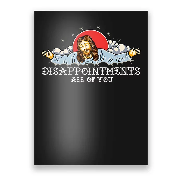 Disappointments All Of You Poster