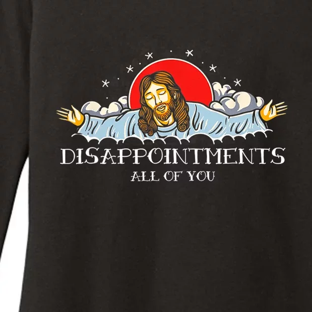 Disappointments All Of You Jesus Sarcastic Humor Womens CVC Long Sleeve Shirt