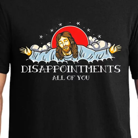 Disappointments All Of You Jesus Sarcastic Humor Pajama Set