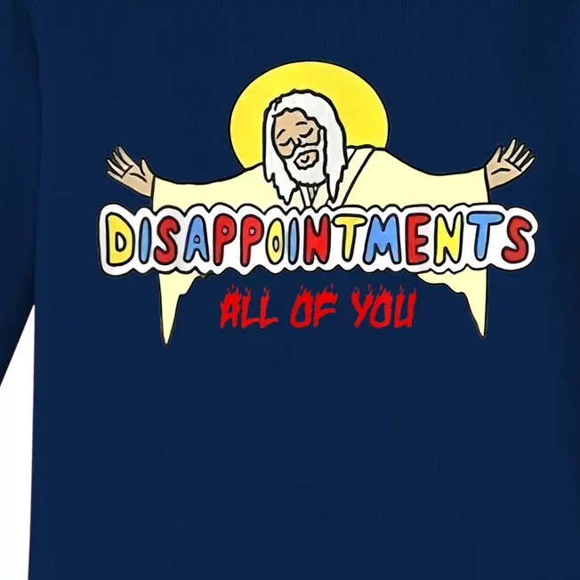 Disappointments All Of You Jesus Sarcastic Humor Baby Long Sleeve Bodysuit