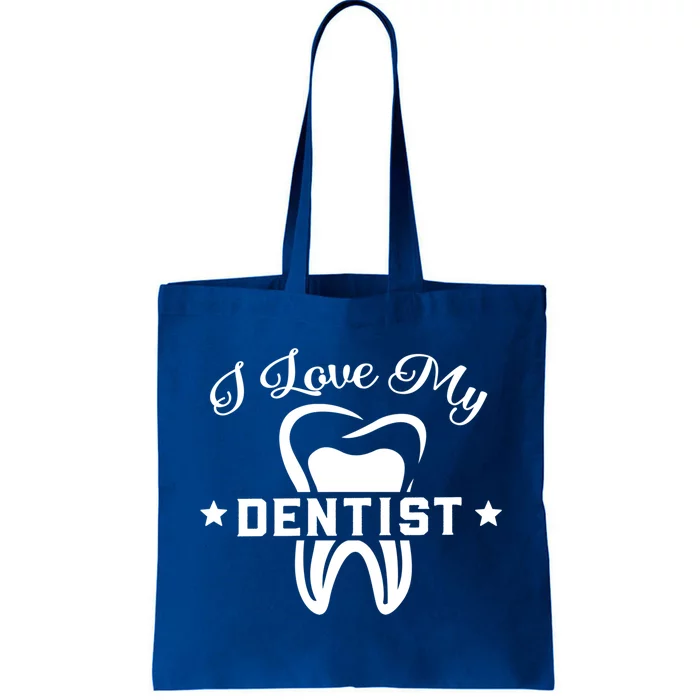 Dental Assistant Orthodontic I Love My Dentist Funny Gift Tote Bag