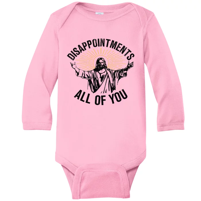 Disappointments All Of You Jesus Baby Long Sleeve Bodysuit