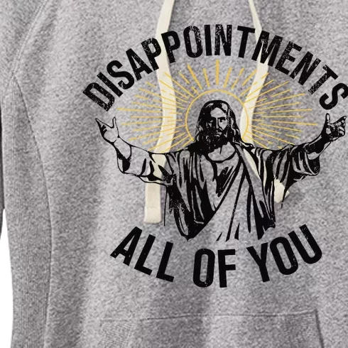 Disappointments All Of You Jesus Women's Fleece Hoodie